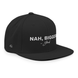 Nah, Bigger (Black Snapback)