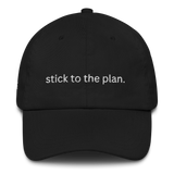 Stick to the Plan (Dad Hat)