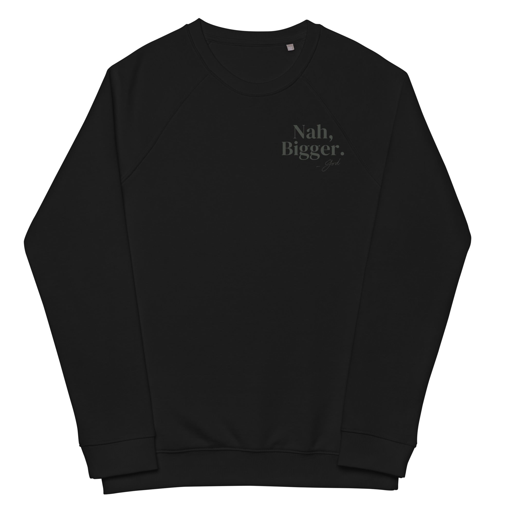 Nah, Bigger w/Signature (Black on Black)