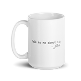 Talk to God About It (Mug)